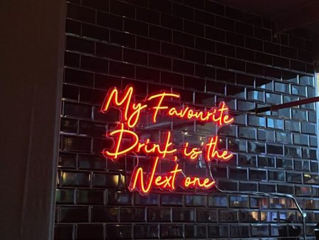 My Favourite Drink Is The Next One LED Neon Sign on Sale