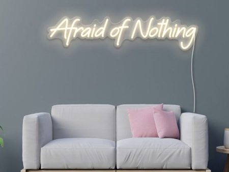 Afraid of Nothing LED Neon Sign Fashion